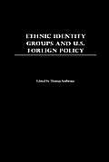 Ethnic Identity Groups and U.S. Foreign Policy
