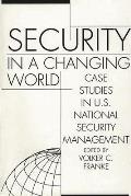 Security in a Changing World: Case Studies in U.S. National Security Management-- Instructor's Manual