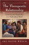 The Therapeutic Relationship: Listening and Responding in a Multicultural World