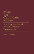 Meet the Candidate Videos: Analyzing Presidential Primary Campaign Videocassettes