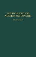 The Bechuanaland Pioneers and Gunners