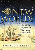 New Worlds The Great Voyages of Discovery 1400 1600