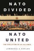 NATO Divided, NATO United: The Evolution of an Alliance
