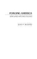 Forging America: New Lands and High Culture