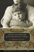 Helping Children Cope with the Death of a Parent: A Guide for the First Year