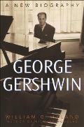 George Gershwin: A New Biography