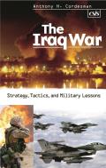 The Iraq War: Strategy, Tactics, and Military Lessons