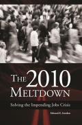The 2010 Meltdown: Solving the Impending Jobs Crisis