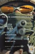 The New American Imperialism: Bush's War on Terror and Blood for Oil