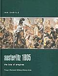 Austerlitz 1805: The Fate of Empires (Praeger Illustrated Military History Series,)