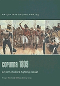 Corunna 1809: Sir John Moore's Fighting Retreat (Praeger Illustrated Military History Series,)