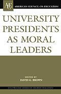University Presidents as Moral Leaders