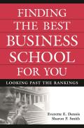 Finding the Best Business School for You: Looking Past the Rankings