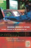 Securing America's Future: National Strategy in the Information Age