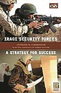 Iraqi Security Forces: A Strategy for Success