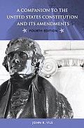 Companion to the United States Constitution & Its Amendments Fourth Edition
