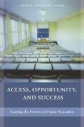 Access, Opportunity, and Success: Keeping the Promise of Higher Education