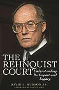 The Rehnquist Court: Understanding Its Impact and Legacy