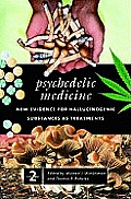 Psychedelic Medicine New Evidence for Hallucinogenic Substances as Treatments Volume 2