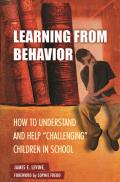 Learning from Behavior: How to Understand and Help Challenging Children in School