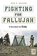 Fighting for Fallujah: A New Dawn for Iraq
