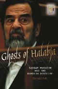 Ghosts of Halabja: Saddam Hussein and the Kurdish Genocide