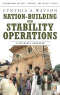 Nation-Building and Stability Operations: A Reference Handbook