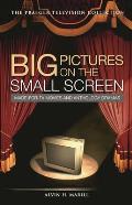 Big Pictures on the Small Screen: Made-For-TV Movies and Anthology Dramas