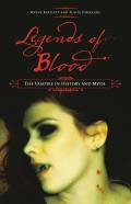 Legends of Blood: The Vampire in History and Myth