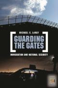 Guarding the Gates: Immigration and National Security