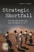 Strategic Shortfall: The Somalia Syndrome and the March to 9/11