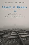Shards of Memory: Narratives of Holocaust Survival
