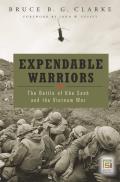Expendable Warriors: The Battle of Khe Sanh and the Vietnam War