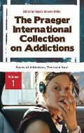 The Praeger International Collection on Addictions: [4 Volumes]