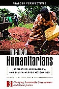 New Humanitarians 3 Volume Set Inspiration Innovations & Blueprints for Visionaries