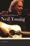 The Words and Music of Neil Young