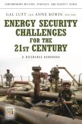 Energy Security Challenges for the 21st Century: A Reference Handbook
