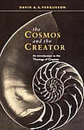 Cosmos and the Creator - An Introduction to the Theology of Creation