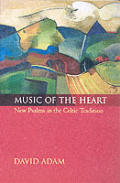 Music of the Heart New Psalms in the Celtic Tradition