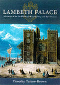 Lambeth Palace A History Of The Archbish