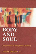 Body & Soul A Spirituality of Imaginative Creativity