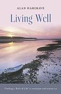 Living Well: Finding a 'Rule of Life' to Revitalize and Sustain Us