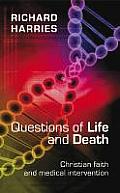 Questions of Life and Death - Christian Faith and Medical Invention