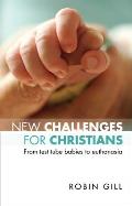 New Challenges for Christians - From Test Tube Babies to Euthanasia
