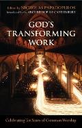 God's Transforming Work - Celebrating Ten Years of Common Worship