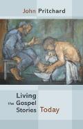 Living the Gospel Stories Today - Reissue