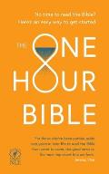 The One Hour Bible: From Adam to Apocalypse in Sixty Minutes