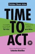 Time to Act: A Resource Book by the Christians in Extinction Rebellion
