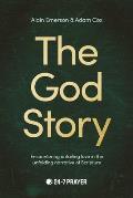The God Story: Encountering Unfailing Love in the Unfolding Narrative of Scripture