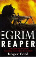 Grim Reaper The Machine Gun & Machine Gunners
